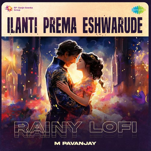 Ilanti Prema Eshwarude - Rainy Lofi