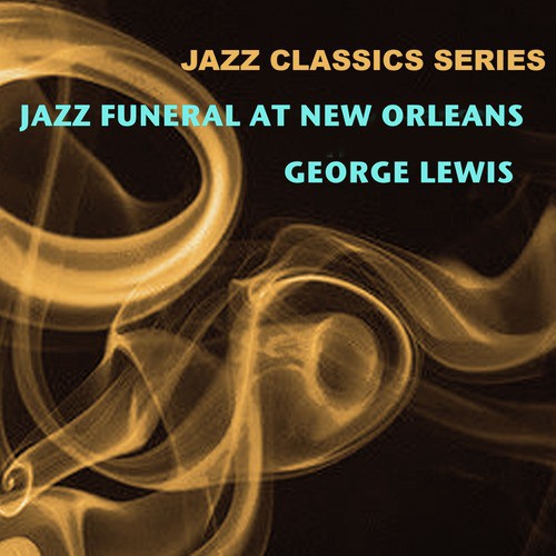 Jazz Classics Series: Jazz Funeral at New Orleans