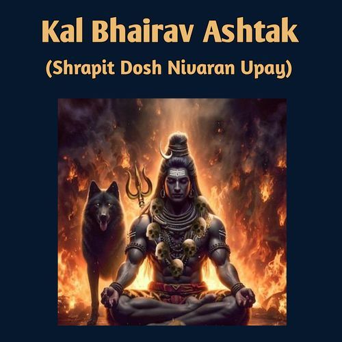 Kal Bhairav Ashtak (Shrapit Dosh Nivaran Upay)