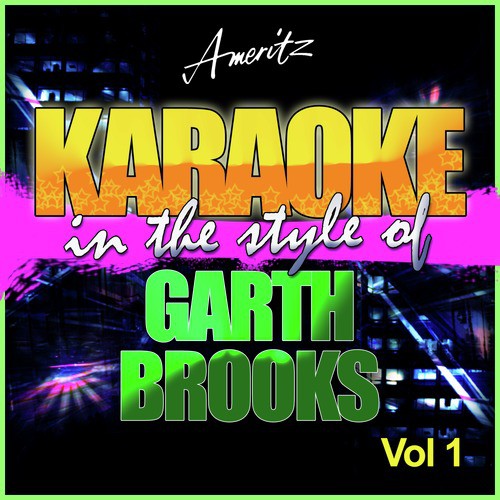 Karaoke - Garth Brooks Vol. 1