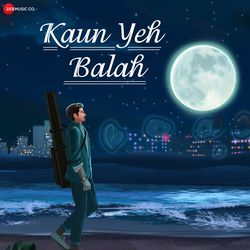 Kaun Yeh Balah-QD0GWwcJT3s