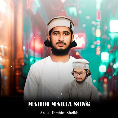 Mahdi Maria Song