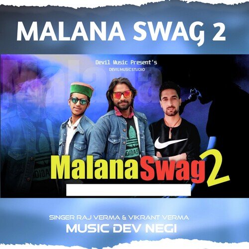 Malana Swag 2