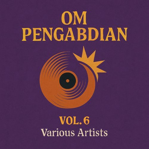 OM Pengabdian Vol. 6 (Remastered 2024)