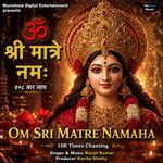 OM Sri Matre Namaha 108 Times Chanting