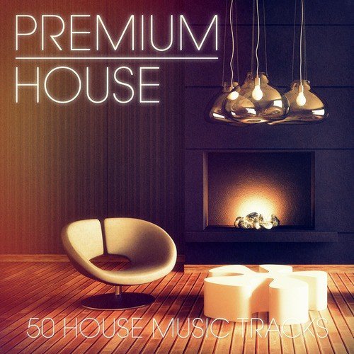 Premium House, Vol. 3 (Chic House and Deep House Music for the Fashionable Clubber)