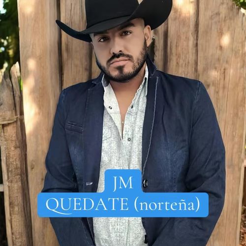 QUEDATE (norteña)