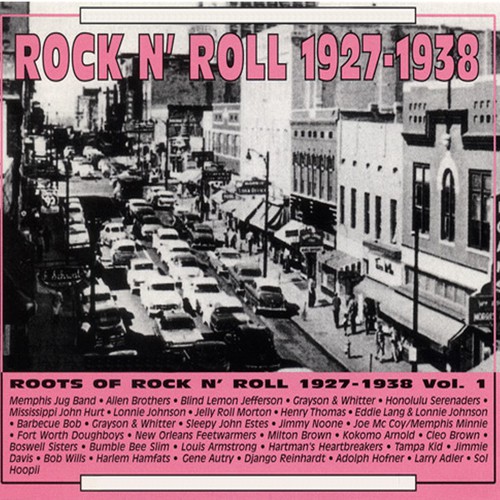 Roots of Rock N' Roll Vol 1 1927-1938