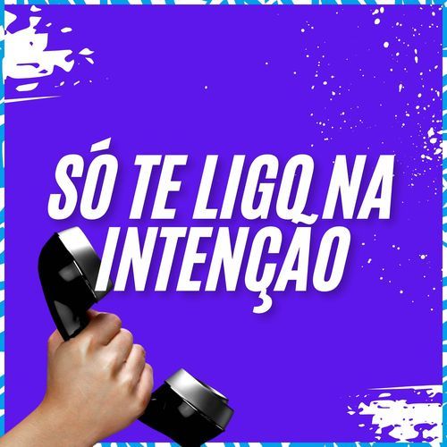 Só te Ligo na Intenção_poster_image