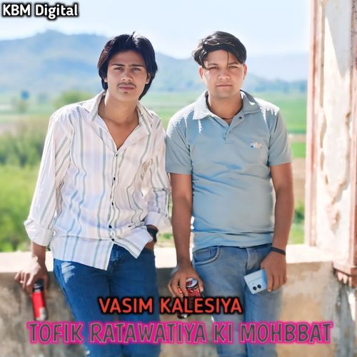 TOFIK RATAWATIYA KI MOHBBAT