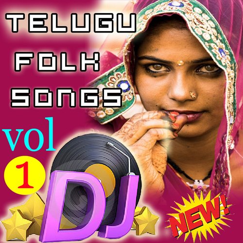 Telugu Folk DJ Songs, Vol. 1