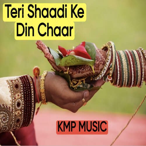 Teri Shaadi Ke Din Chaar