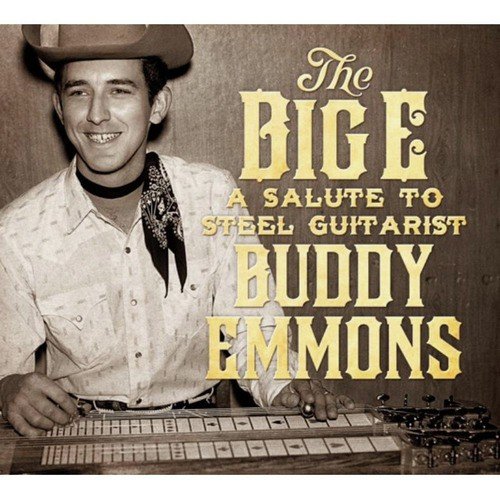 The Big E: A Salute to Steel Guitarist Buddy Emmons