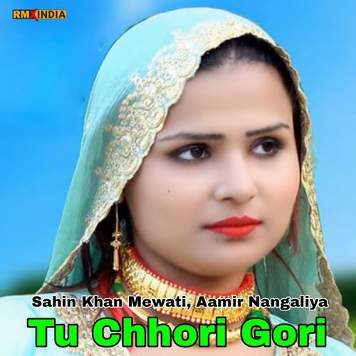 Tu Chhori Gori