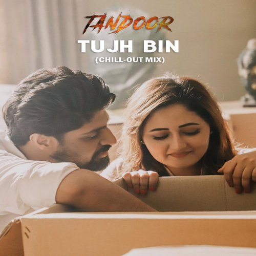 Tujh Bin(Chill-Out Mix) (Chill-Out Mix)