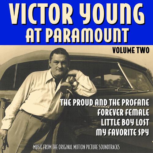 Victor Young at Paramount: Vol. 2