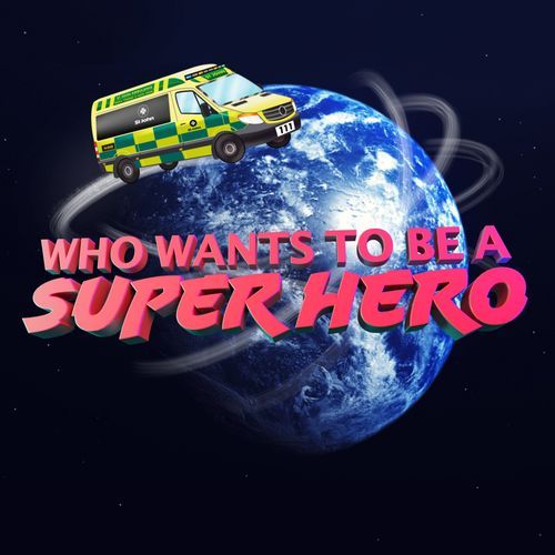 Who Wants to Be a Superhero - Ambulance Musical_poster_image