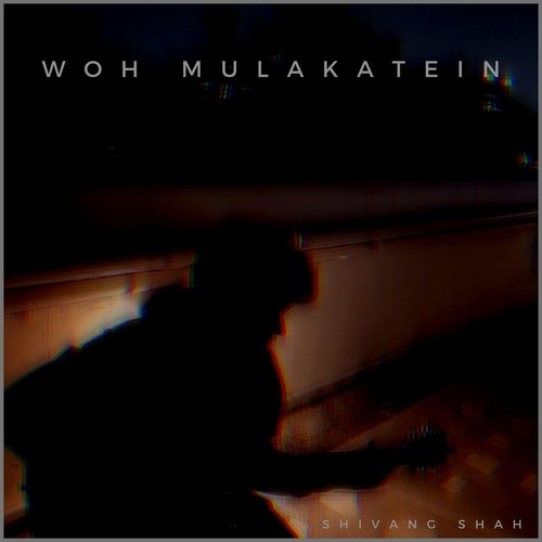 Woh Mulakatein