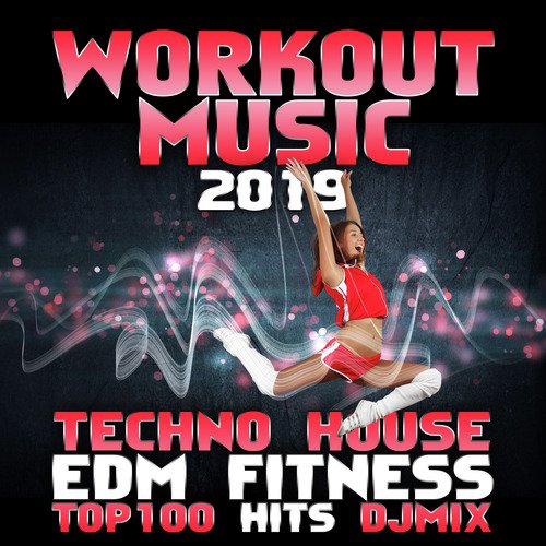 Workout Music 2019 Techno House Top 100 Hits EDM Fitness DJ Mix_poster_image