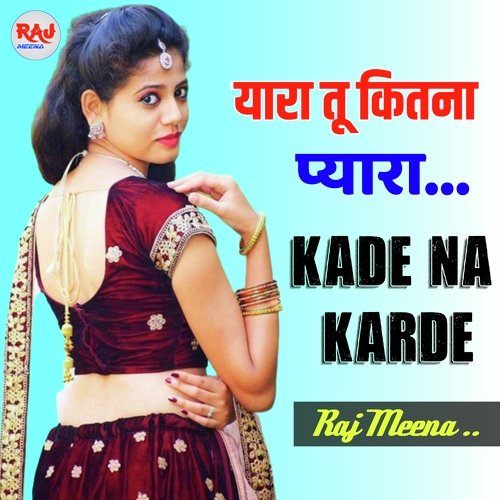 Yaara Tu Kitna Pyara Kade Na Karde