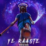 Ye Raaste