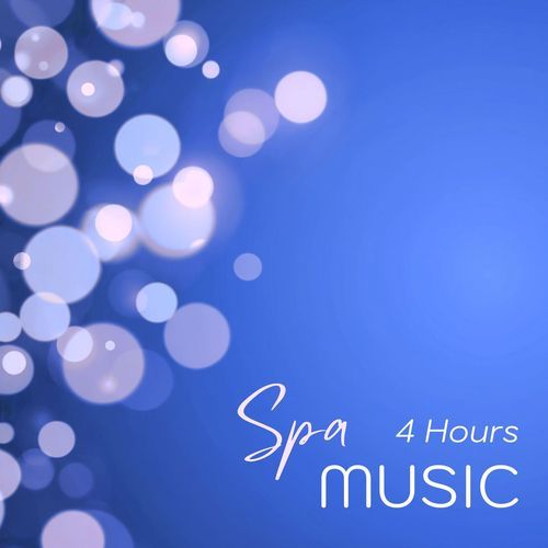 4 Hours Spa Music - Relaxing 50 Songs Collection