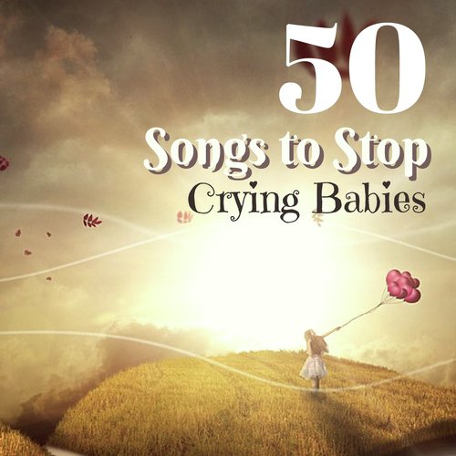 Background Music - Song Download from 50 Songs to Stop Crying Babies - Background  Music for Newborn Bedroom @ JioSaavn