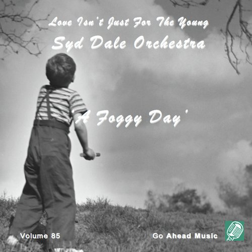 A Foggy Day (Love Isn't Just For The Young Volume 85)