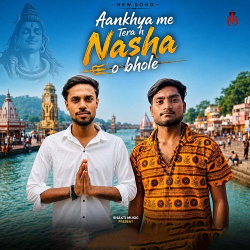 Aankhya Mein Tera H Nasha O Bhole (Feat. Goli Badgujjar, Deepak, Rahul)
