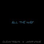 All the Way (feat. Jimmy Visine)