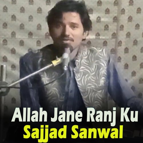 Allah Jane Ranj Ku