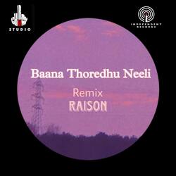 Baana Thoredhu Neeli (Remix)-IwZaWEdgBn8