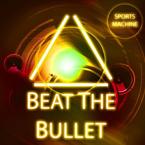 Beat the Bullet cover art
