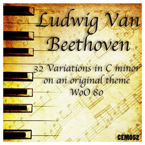Beethoven: 32 Variations in C Minor on an Original Theme, WoO 80
