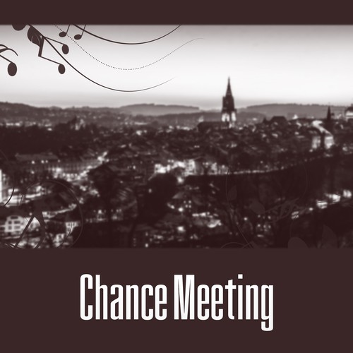Chance Meeting – Restaurant Jazz Music, Instrumental Sounds, Deep Relaxation, Jazz Cafe, Mellow Songs