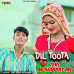 Dil Toota Teri Mohabbat Me