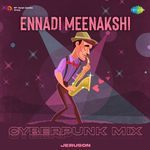 Ennadi Meenakshi - Cyberpunk Mix