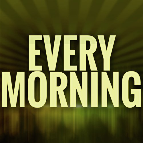 Every Morning (A Tribute to Basshunter)