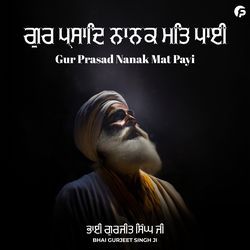 Gur Prasad Nanak Mat Payi-Bi8TYEdXZlw