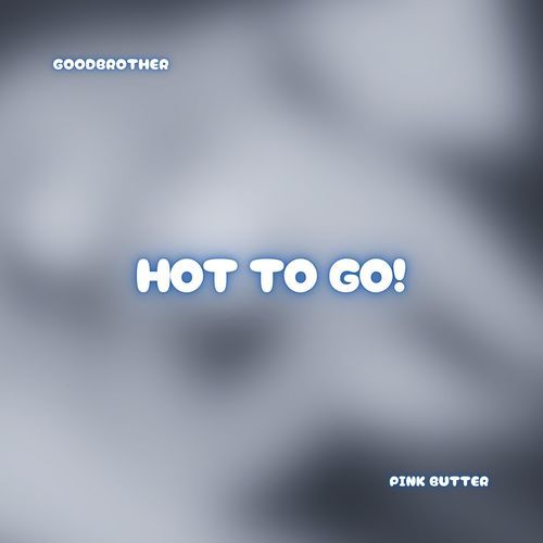 HOT TO GO! (House)