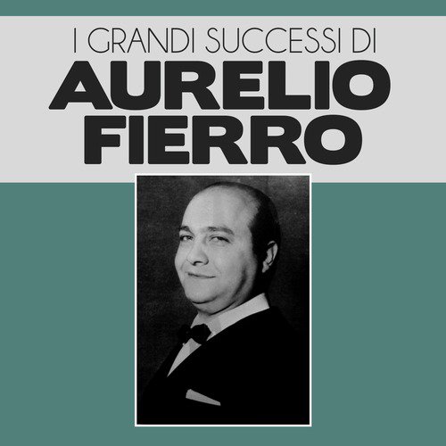 I Grandi Successi di Aurelio Fierro