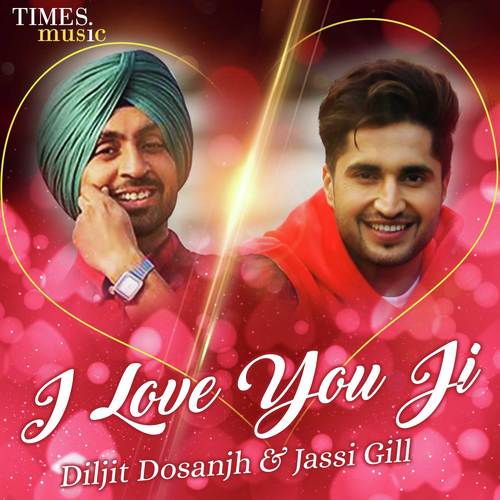 I Love You Ji - Diljit Dosanjh & Jassi Gill