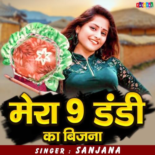 Mera 9 Dandi Ka Bijna