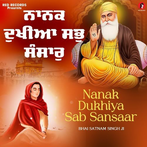 Nanak Dukhiya Sab Sansaar