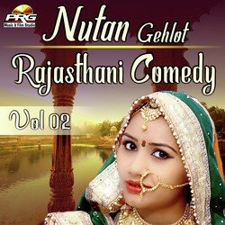 Nutan Gehlot Rajasthani Comedy Vol 02-Q1o9fhh,eHY