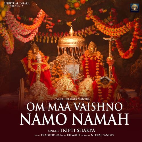 Om Maa Vaishno Namo Namah (Vaishno Mata Mantra)