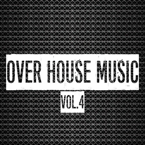 Over House Music, Vol. 4
