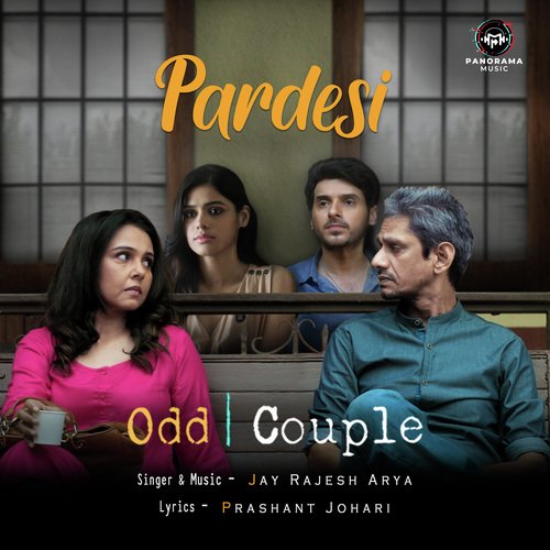 Pardesi (From &quot;Odd Couple&quot;)