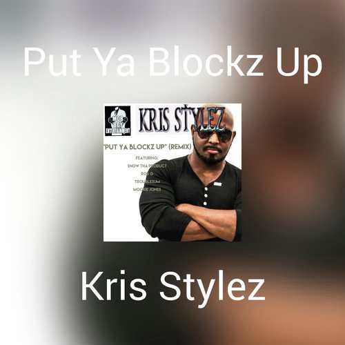 Put Ya Blockz Up (Remix)
