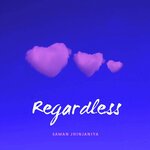 Regardless